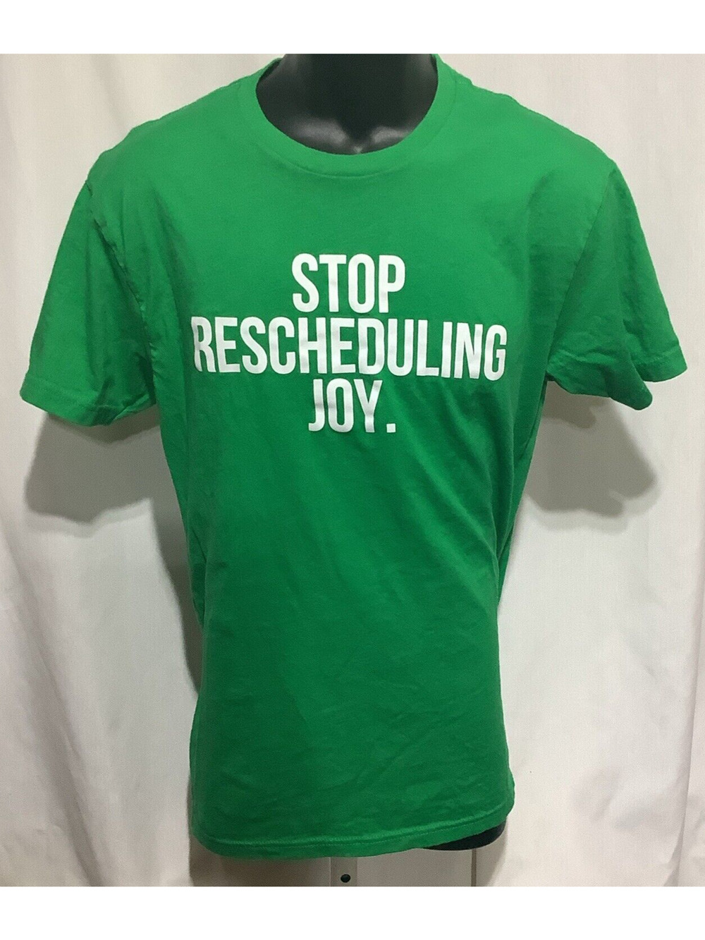 Tees of Life Shirt Mens Medium Green Stop Rescheduling Joy Graphic Tee